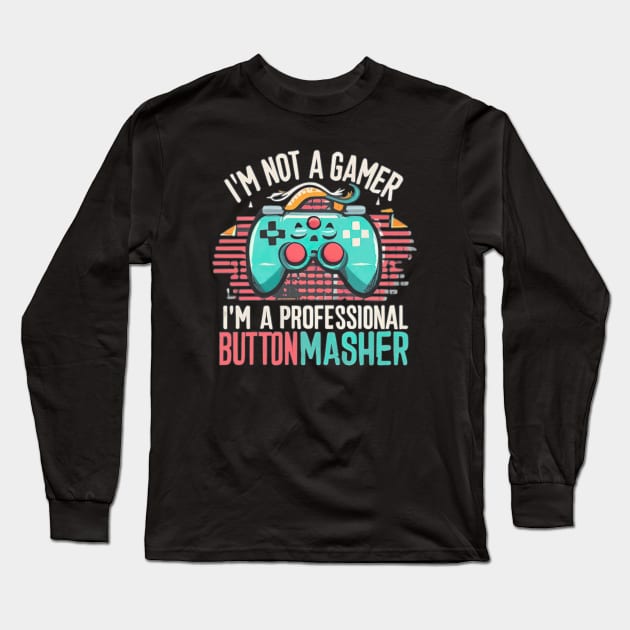 Gamer humor"I'm not a gamer" Long Sleeve T-Shirt by MusicianCatsClub